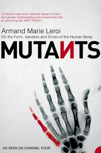 Mutants : On the Form, Varieties and Errors of the Human Body, Paperback / softback Book