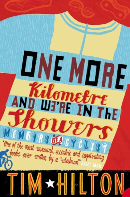 One More Kilometre and We’re in the Showers, Paperback / softback Book