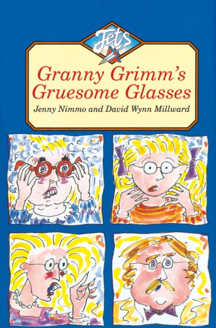Granny Grimm’s Gruesome Glasses, Paperback / softback Book