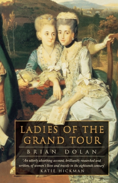 Ladies of the Grand Tour, Paperback / softback Book
