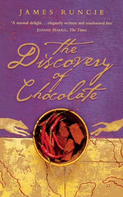The Discovery of Chocolate : A Novel, Paperback / softback Book