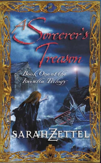 A Sorcerer’s Treason : Book One of the Isavalta Trilogy, Paperback / softback Book