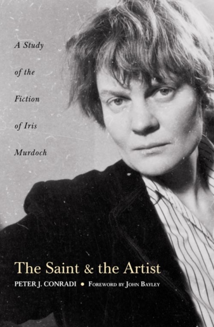 The Saint and Artist : A Study of the Fiction of Iris Murdoch, Paperback / softback Book