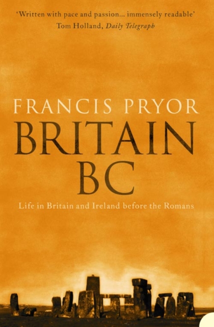 Britain BC : Life in Britain and Ireland Before the Romans, Paperback / softback Book
