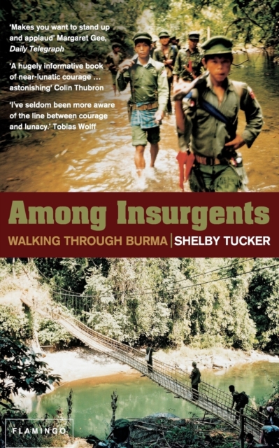 Among Insurgents : Walking Through Burma, Paperback / softback Book