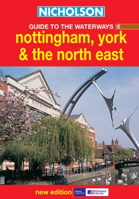 Nicholson Guide to the Waterways : Nottingham, York and the North East No.6, Spiral bound Book