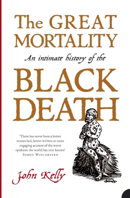The Great Mortality : An Intimate History of the Black Death, Paperback / softback Book