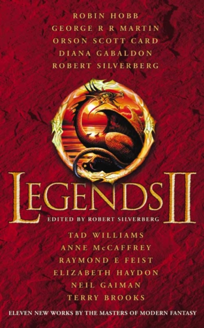 Legends 2 : Eleven New Works by the Masters of Modern Fantasy, Paperback / softback Book