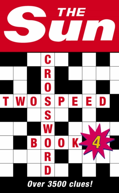 The Sun Two-Speed Crossword Book 4 : 80 Two-in-One Cryptic and Coffee Time Crosswords, Paperback / softback Book