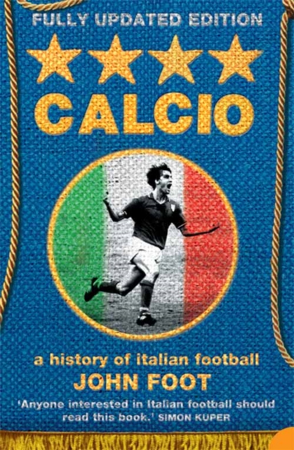 Calcio : A History of Italian Football, Paperback / softback Book