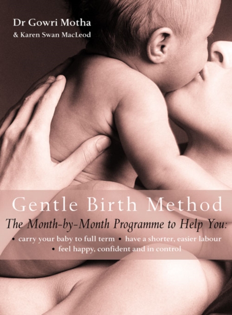 The Gentle Birth Method : The Month-by-Month Jeyarani Way Programme, Paperback / softback Book