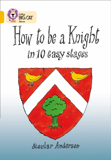 How To Be A Knight : Band 09/Gold, Paperback / softback Book
