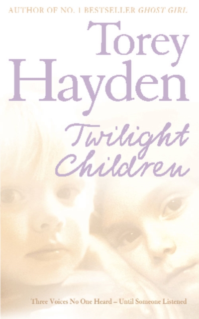 Twilight Children : Three Voices No One Heard - Until Someone Listened, Paperback / softback Book