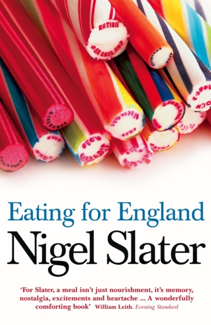 Eating for England : The Delights and Eccentricities of the British at Table, Paperback / softback Book