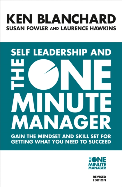 Self Leadership and the One Minute Manager : Discover the Magic of No Excuses!, Paperback / softback Book