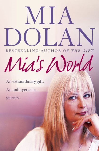 Mia’s World : An Extraordinary Gift. an Unforgettable Journey, Paperback / softback Book