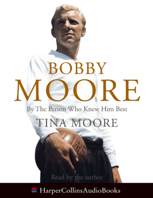Bobby Moore : By the Person Who Knew Him Best, Audio cassette Book