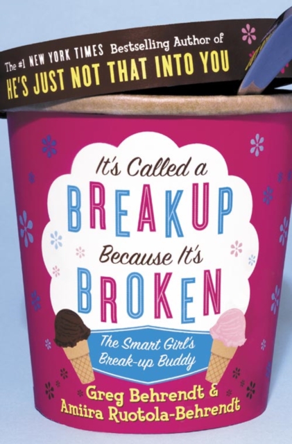 It’s Called a Breakup Because It’s Broken : The Smart Girl’s Breakup Buddy, Paperback / softback Book