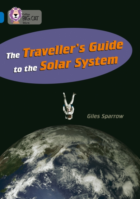 The Traveller's Guide To The Solar System : Band 16/Sapphire, Paperback / softback Book