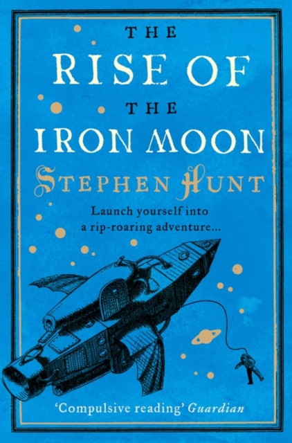 The Rise of the Iron Moon, Paperback / softback Book