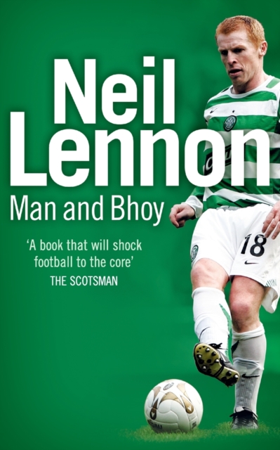 Neil Lennon: Man and Bhoy, Paperback / softback Book