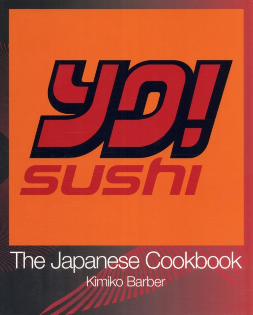 YO Sushi: The Japanese Cookbook, Paperback / softback Book