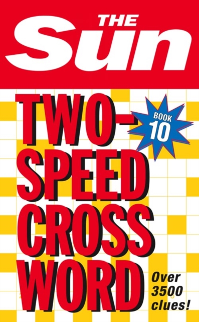 The Sun Two-Speed Crossword Book 10 : 80 Two-in-One Cryptic and Coffee Time Crosswords, Paperback / softback Book
