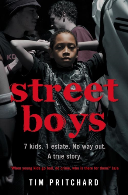 Street Boys : 7 Kids. 1 Estate. No Way out. a True Story., Paperback / softback Book