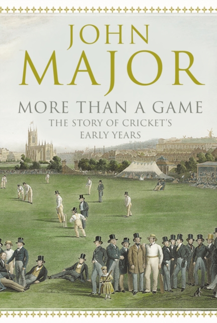 More Than A Game : The Story of Cricket's Early Years, EPUB eBook