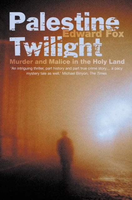 Palestine Twilight : The Murder of Dr Glock and the Archaeology of the Holy Land, Paperback / softback Book