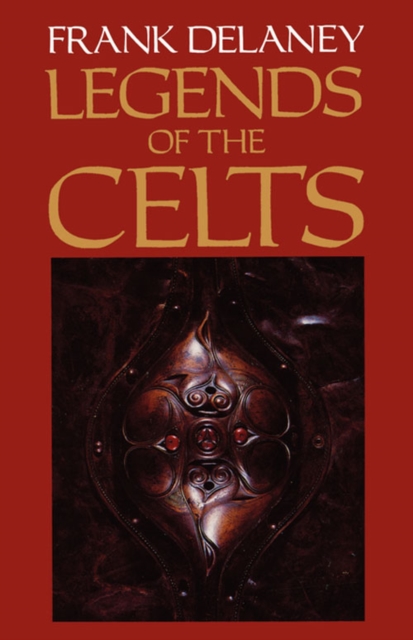 Legends of the Celts, Paperback / softback Book