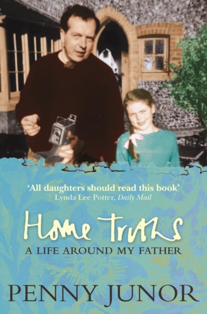 Home Truths : Life Around My Father, Paperback / softback Book