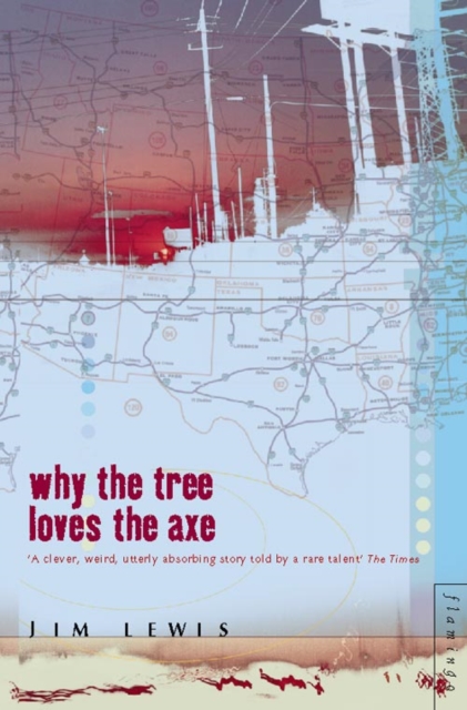 Why the Tree Loves the Axe, Paperback / softback Book