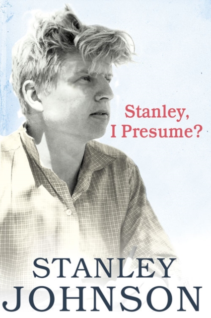 Stanley I Presume?, Paperback / softback Book