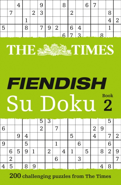 The Times Fiendish Su Doku Book 2 : 200 Challenging Puzzles from the Times, Paperback / softback Book