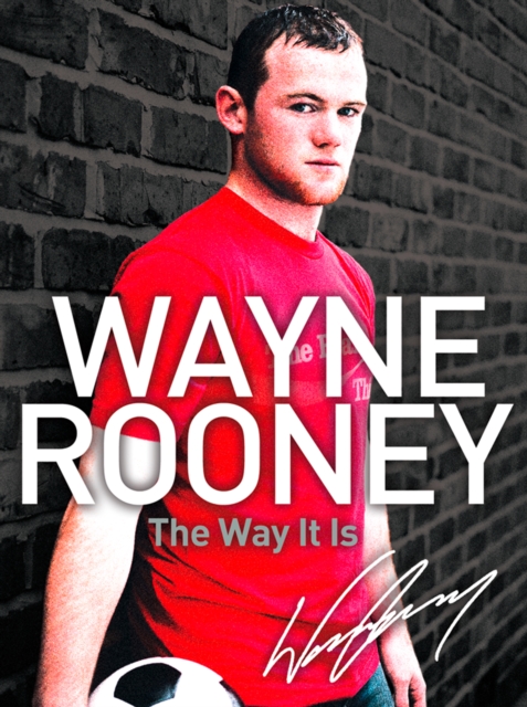 Wayne Rooney: The Way It Is, EPUB eBook