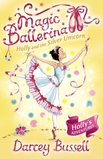 Holly and the Silver Unicorn, Paperback / softback Book