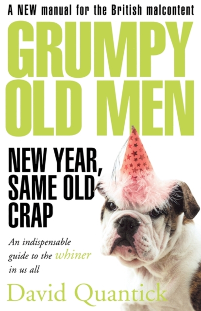 Grumpy Old Men : New Year, Same Old Crap, Paperback / softback Book