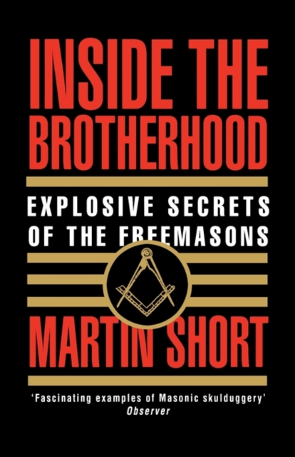 Inside the Brotherhood : Explosive Secrets of the Freemasons, Paperback / softback Book