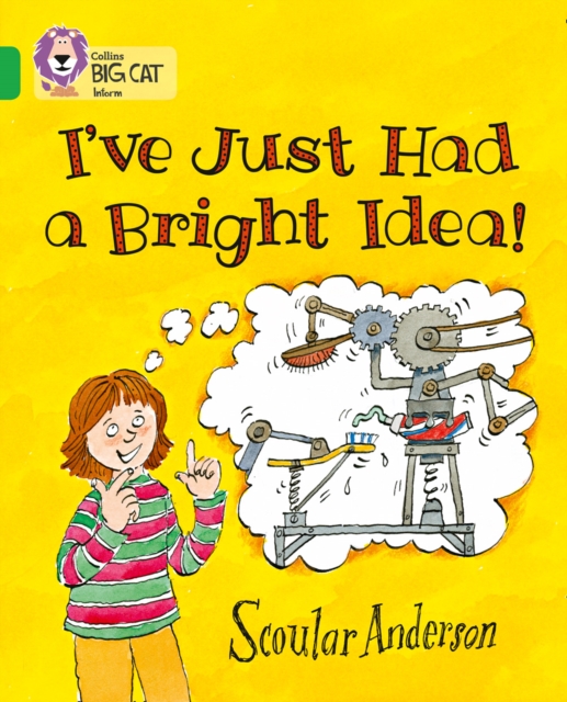 I’ve Just Had a Bright Idea! : Band 05/Green, Paperback / softback Book