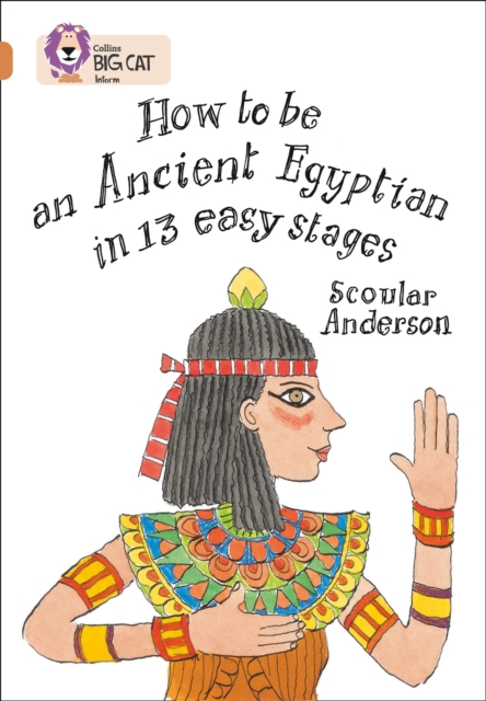 How to be an Ancient Egyptian : Band 12/Copper, Paperback / softback Book