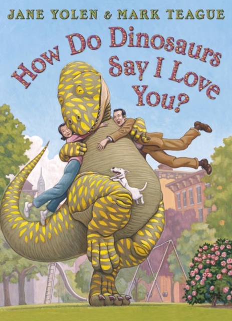 How do Dinosaurs Say I Love You?, Paperback / softback Book