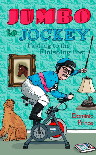 Jumbo to Jockey : Fasting to the Finishing Post, EPUB eBook