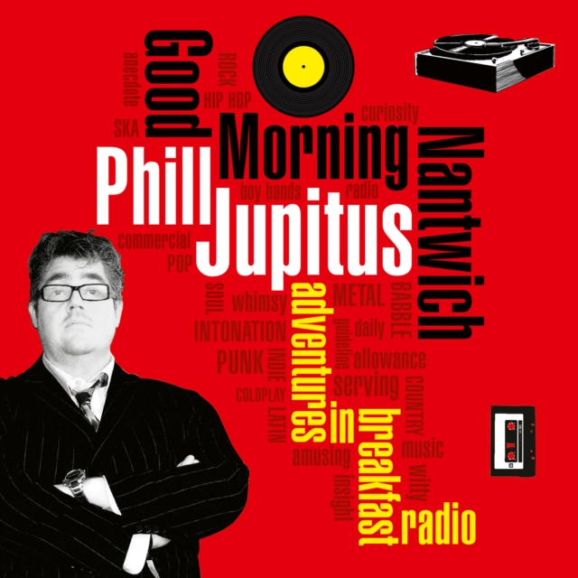 Good Morning Nantwich : Adventures in Breakfast Radio, eAudiobook MP3 eaudioBook