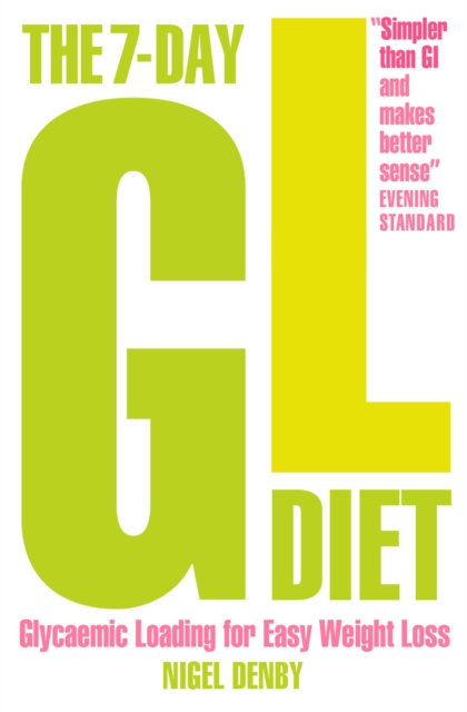 The 7-Day GL Diet : Glycaemic Loading for Easy Weight Loss, EPUB eBook