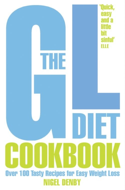 The GL Diet Cookbook : Over 150 tasty recipes for easy weight loss, EPUB eBook