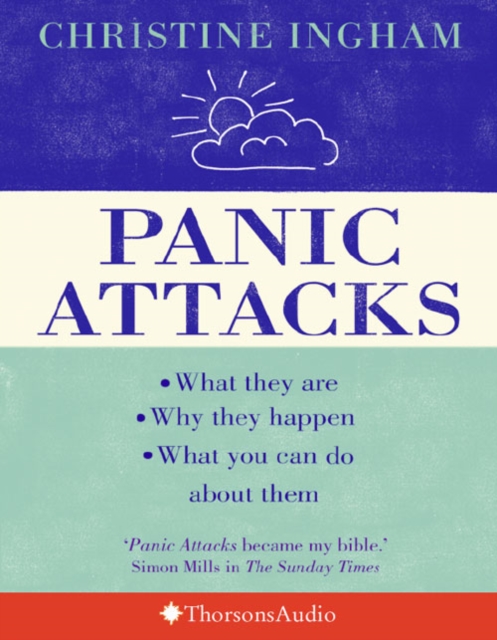 Panic Attacks : What They are, Why They Happen, and What You Can Do About Them, eAudiobook MP3 eaudioBook