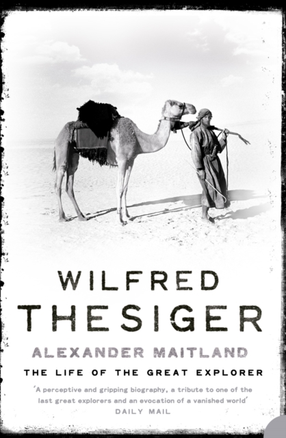 Wilfred Thesiger : The Life of the Great Explorer, EPUB eBook
