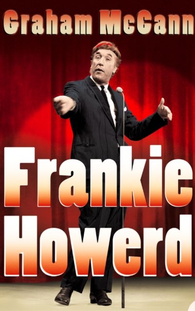 Frankie Howerd : Stand-Up Comic (Text Only), EPUB eBook