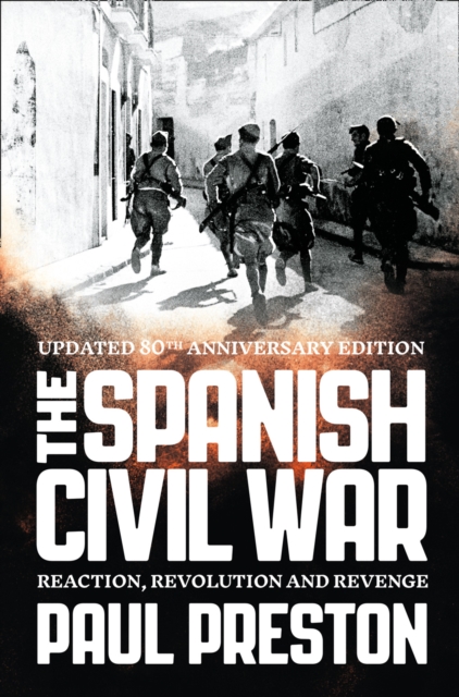 The Spanish Civil War : Reaction, Revolution and Revenge (Text Only), EPUB eBook